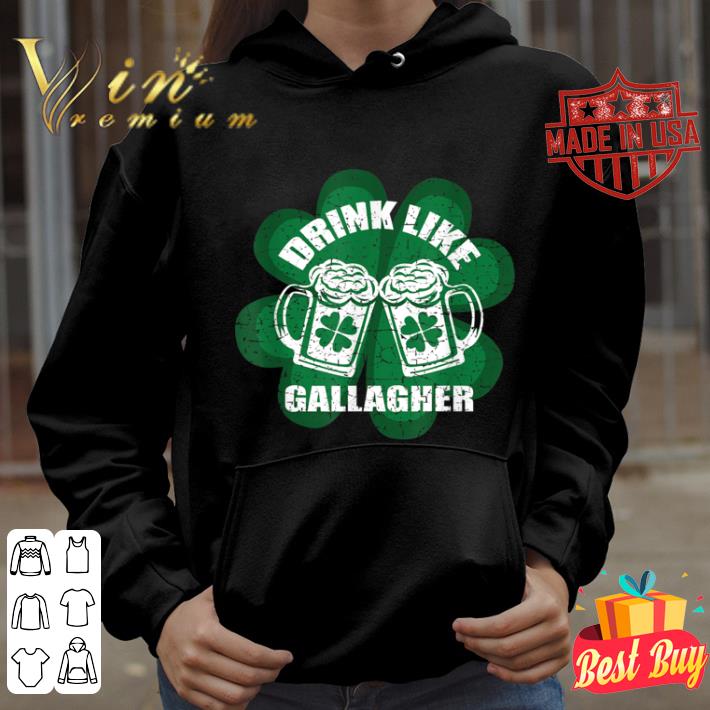 Drink Like A Gallagher Saint Patrick's Day Irish shirt