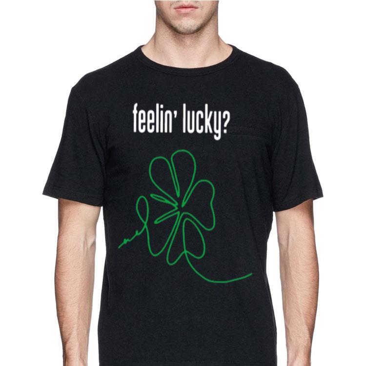 Feelin’ Lucky St Patrick Day shirt