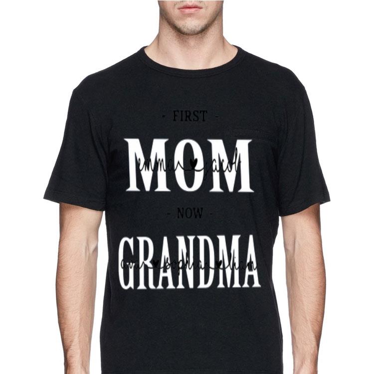 First Mom Now Grandma shirt