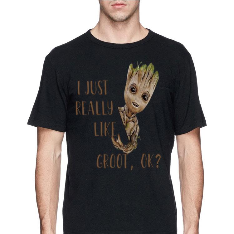 Groot I just really like Groot ok shirt 8 Groot I just really like Groot ok shirt