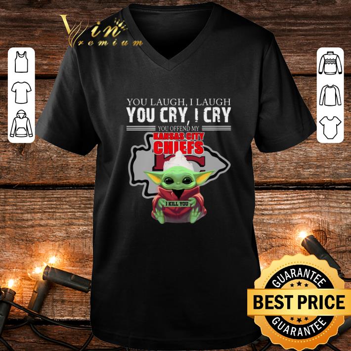 Hot Baby Yoda you laugh I laugh you cry Kansas City Chiefs Star wars shirt
