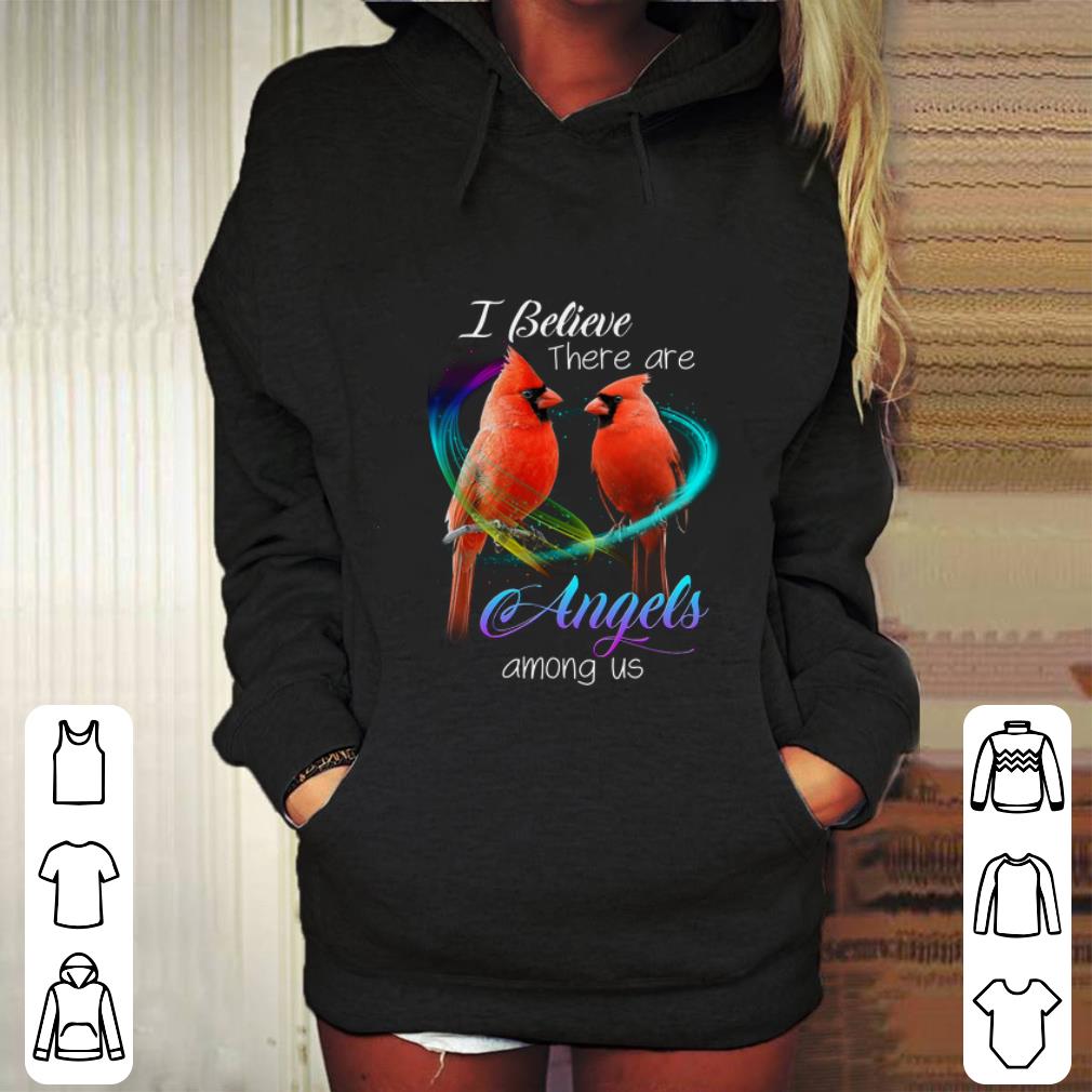 Hot Cardinal bird i believe there are Angels among us shirt