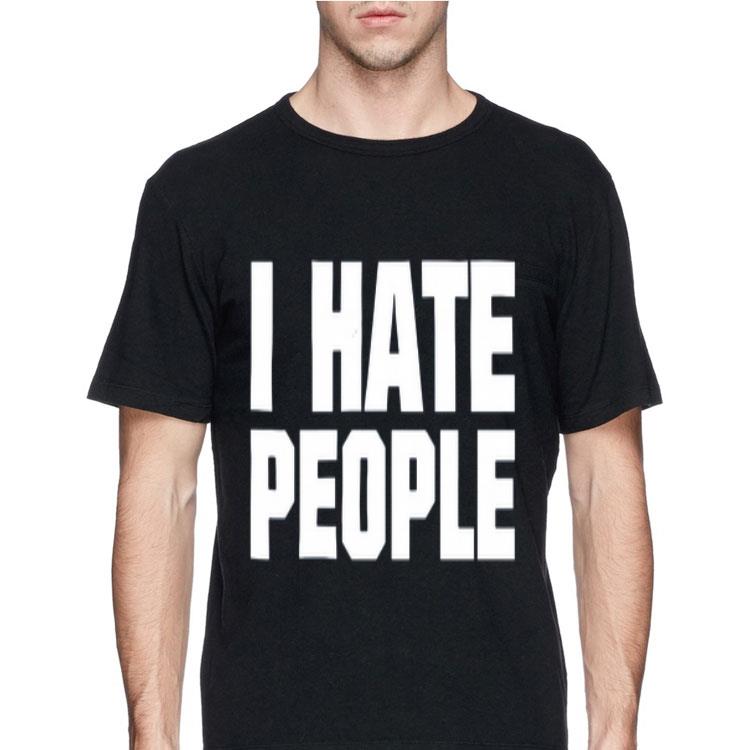 I Hate People shirt