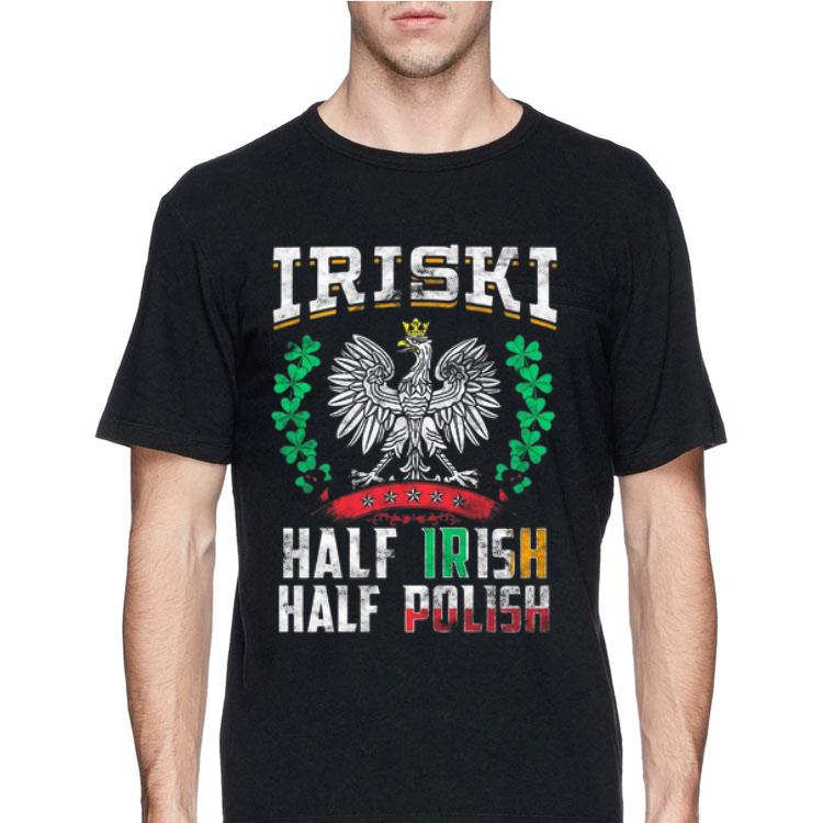 Iriski Half Irish Half Polish shirt