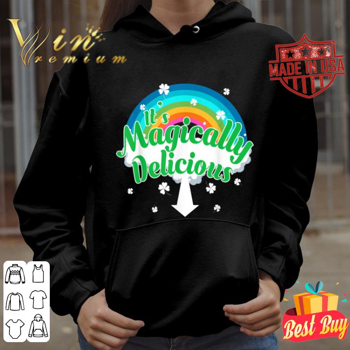 It's Magically Delicious Funny St. Patrick's Day shirt 8 It's Magically Delicious Funny St. Patrick's Day shirt