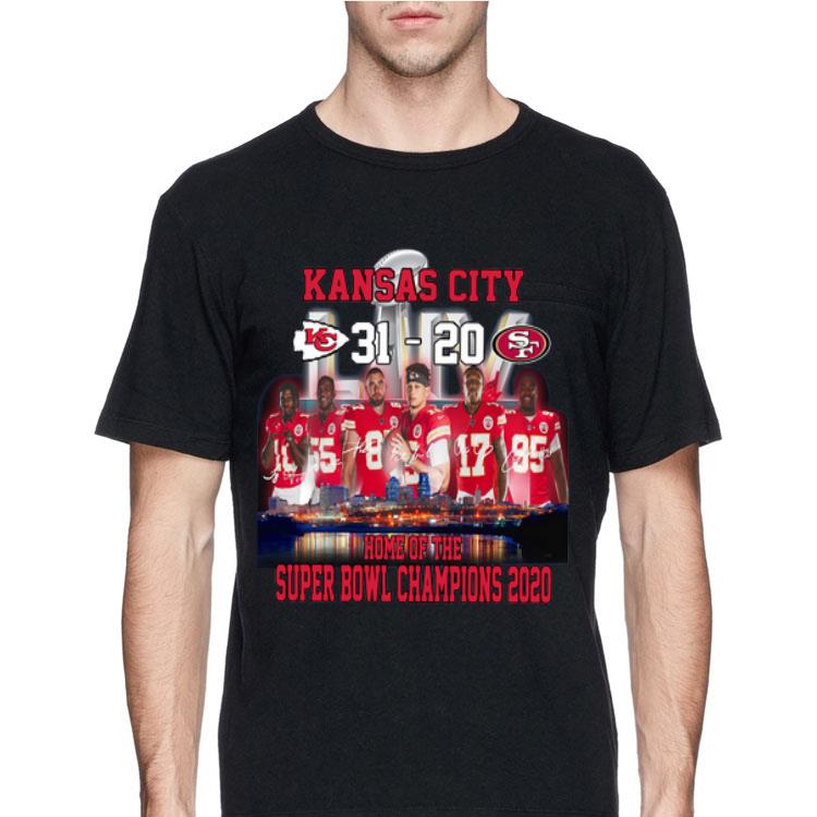 Kansas city 31 – 20 San Francisco 49ers home of the super bowl champions 2020 shirt