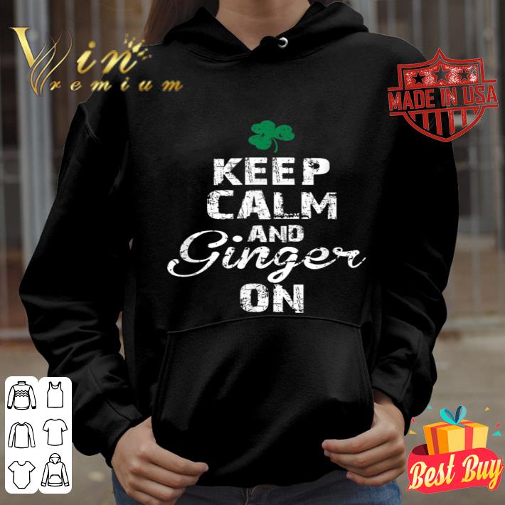 Keep calm and Ginger On St Patricks Day Girls Boys shirt 8 Keep calm and Ginger On St Patricks Day Girls Boys shirt