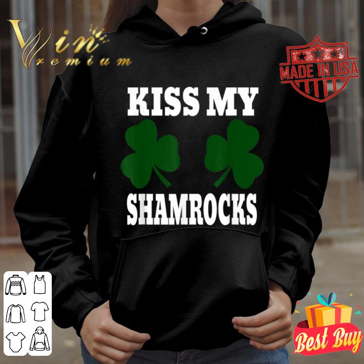 Kiss My Shamrocks Funny St. Patrick's Day shirt