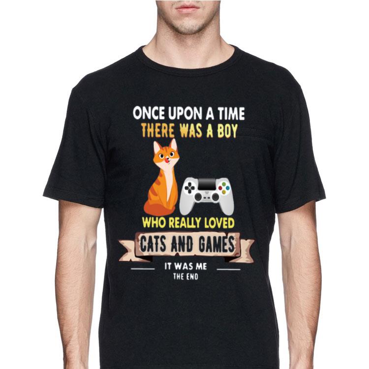 Once Upon A Time There Was A Boy Who Really Loved Cats And Games shirt