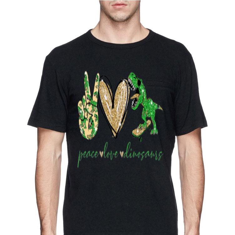Peace Love Dinosaurs shirt