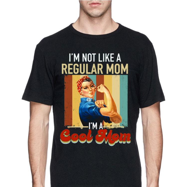 Rosie the Riveter I’m not like a regular mom I’m a cool mom vintage shirt 8 Rosie the Riveter I’m not like a regular mom I’m a cool mom vintage shirt