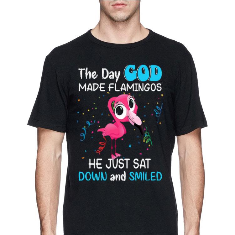 The day God made Flamingos he just sat down and smile shirt