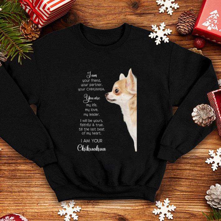 Top I am your friend your partner your Chihuahua you are my life shirt 7 Top I am your friend your partner your Chihuahua you are my life shirt