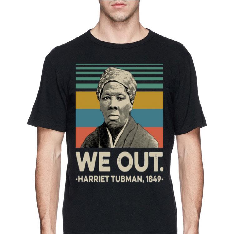 We Out Harriet Tubman Vintage shirt