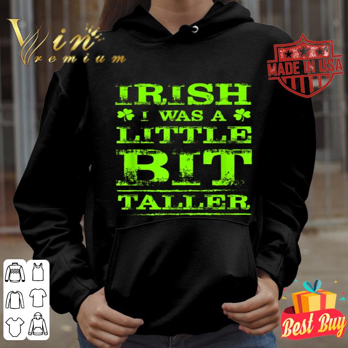 Wish I Was Taller St Patricks Short Person shirt