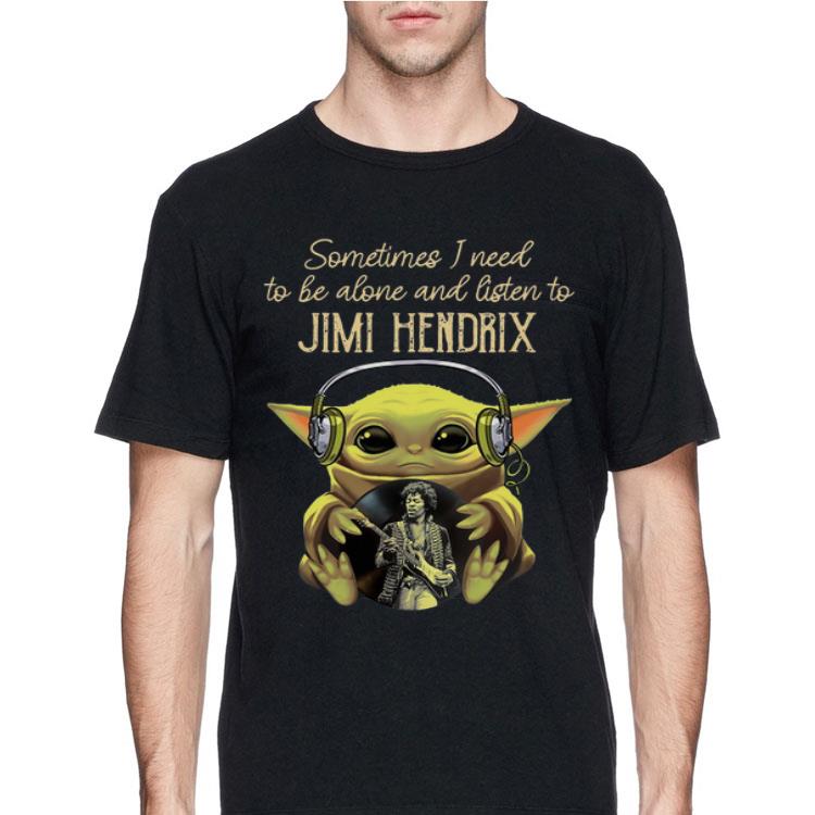 Baby Yoda Sometimes I Need To Be Alone And Listen To Jimi Hendrix shirt