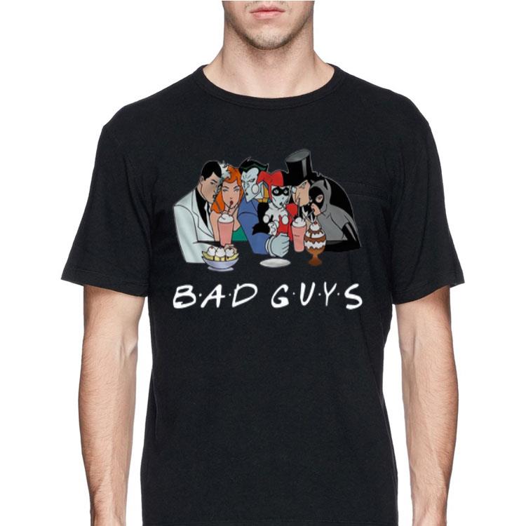 Friends Tv Show Bad Guys shirt