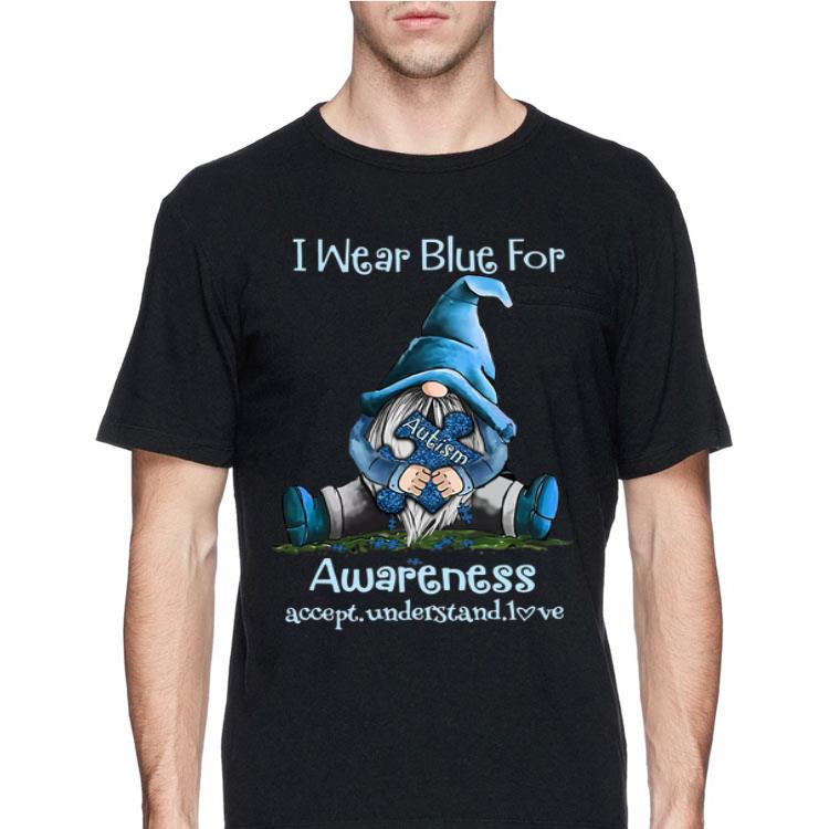Gnomie I wear blue for Autism awareness accept understand love shirt 8 Gnomie I wear blue for Autism awareness accept understand love shirt