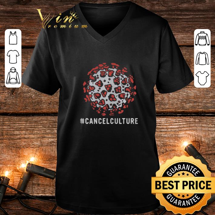 Hot Virus Corona Cancel Culture shirt 7 Hot Virus Corona Cancel Culture shirt
