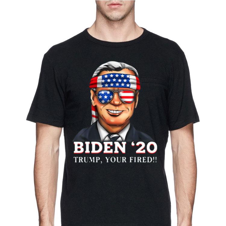 Joe Biden 2020 Trump Your Fired shirt 8 Joe Biden 2020 Trump Your Fired shirt