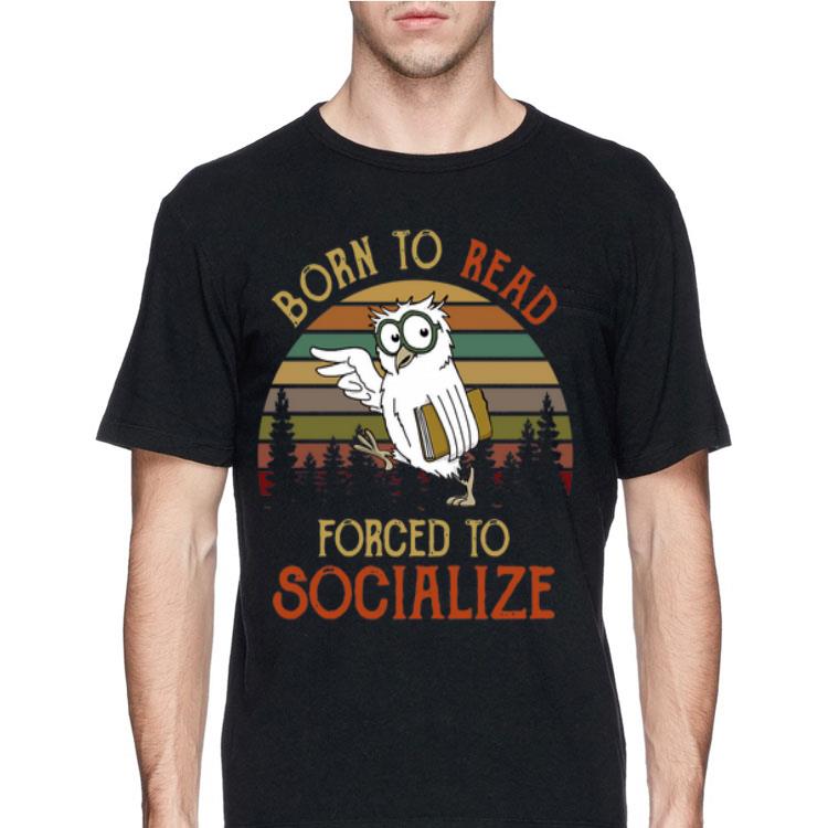 Owl born to read forced to socialize vintage shirt