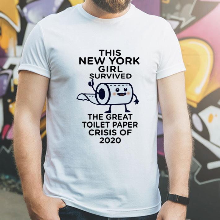 This New York Girl Survived The Great Toilet Paper Crisis Of 2020 shirt 8 This New York Girl Survived The Great Toilet Paper Crisis Of 2020 shirt