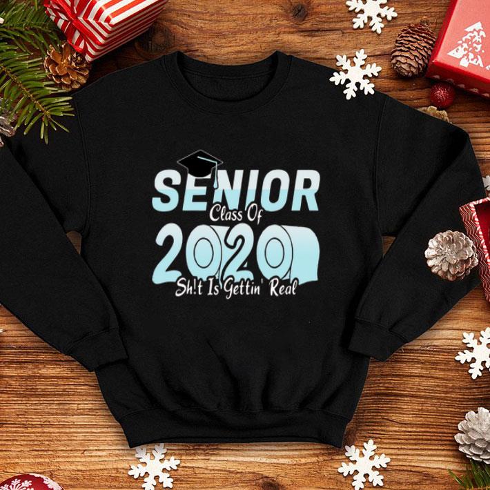 Toilet Paper Senior Class Of 2020 Shit Is Getting Real shirt