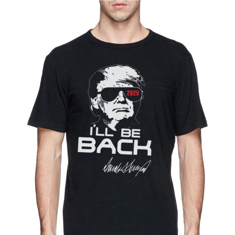 Trump I’ll Be Back Signature shirt 8 Trump I’ll Be Back Signature shirt