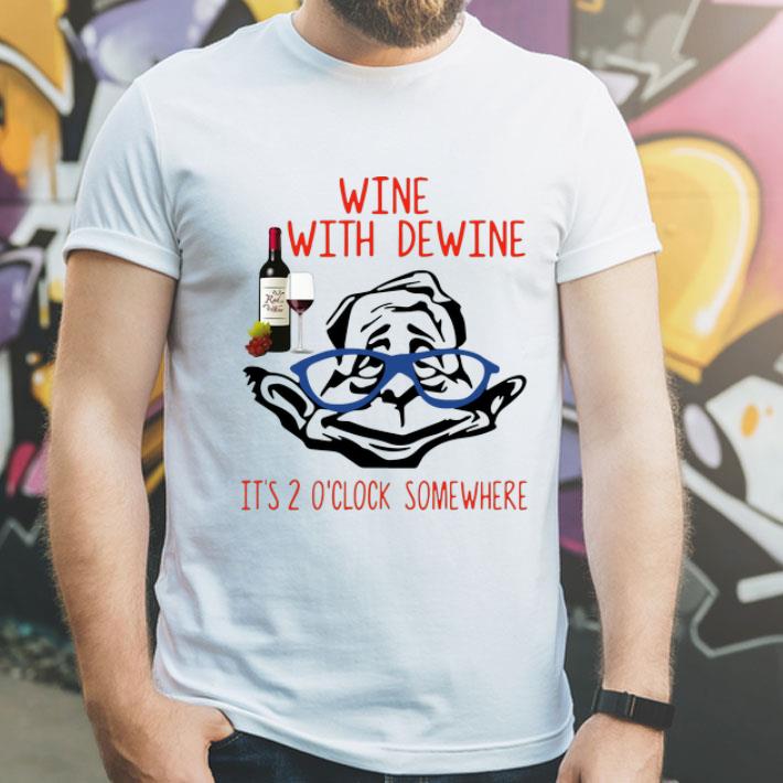 Wine With Dewine It’s 2 O’clock Somewhere Drinking Wine shirt