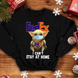 Star Wars Baby Yoda Face Mask Hug FedEx I Can’t Stay At Home shirt