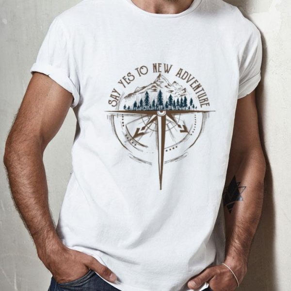 Say Yes To New Adventure Compass shirt