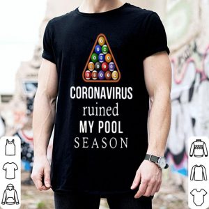 Coronavirus Ruined My Pool Season shirt