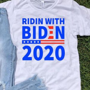 Ridin With Biden 2020 shirt