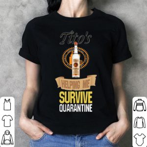 Tito’s Vodka Helping Me Survive Quarantine Covid-19 shirt