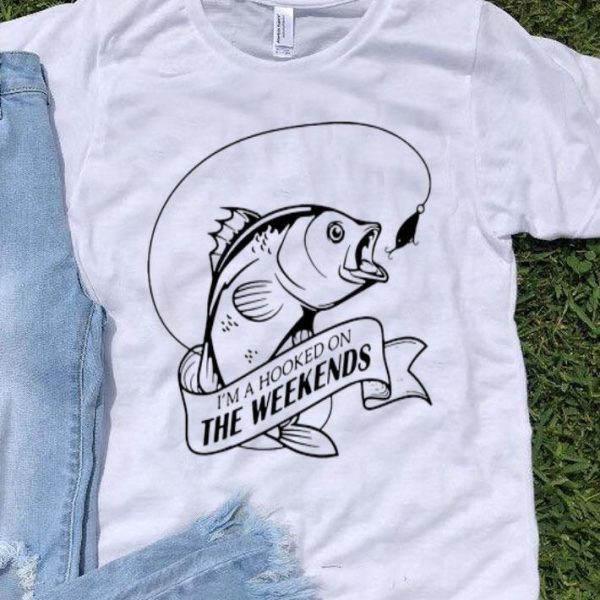 I’m A Hooker The Weekends Fishing shirt