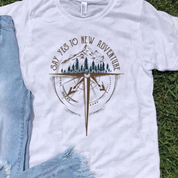 Say Yes To New Adventure Compass shirt