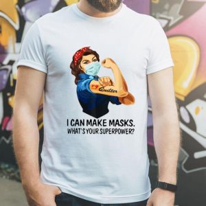 Strong Woman Quilter I Can Make Masks What’s Your Superpower
