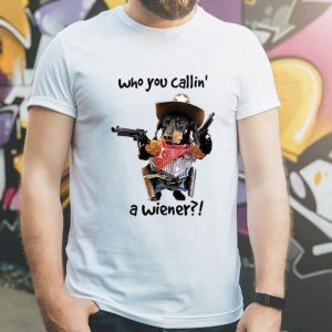 Cowboy Dog Gun Who You Callin A Wiener Dog Lovers shirt