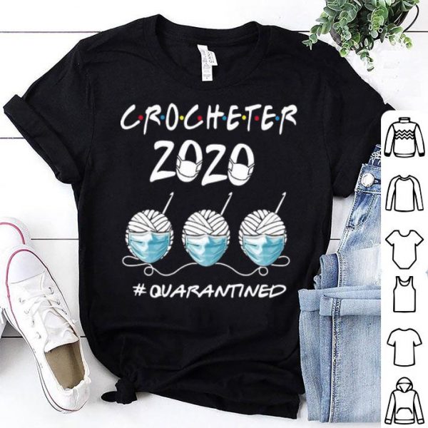 Crocheter 2020 #Quarantined Covid-19 shirt