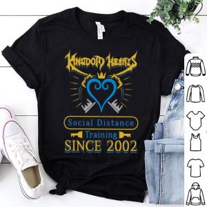 Kingdom Heart Social Distance Training Since 2020 shirt
