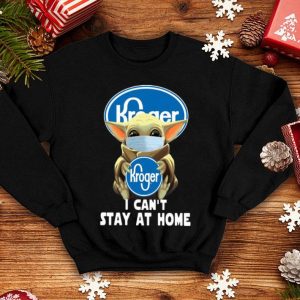Star Wars Baby Yoda Face Mask Hug Kroger I Can’t Stay At Home shirt