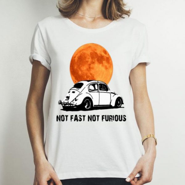 Beetle Car Not Fast Not Furious shirt