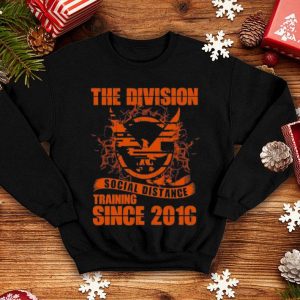 The Division Social Distance Training Since 2016 shirt