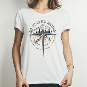 Say Yes To New Adventure Compass shirt