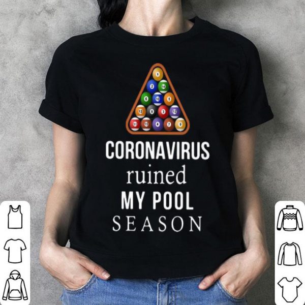 Coronavirus Ruined My Pool Season shirt