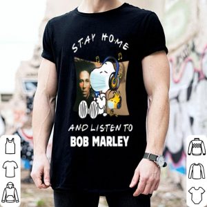 Snoopy And Woodstock Stay Home And Listen To Bob Marley shirt