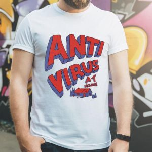 Anti Virus At Home Stay At Home shirt