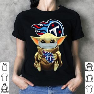 Star Wars Baby Yoda Face Mask Hug Tennessee Titans shirt