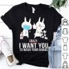 Rabbit Slap Crazy I Want You To Wash Your Hands shirt