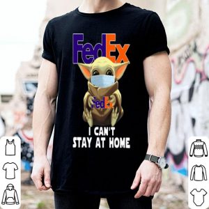 Star Wars Baby Yoda Face Mask Hug FedEx I Can’t Stay At Home shirt